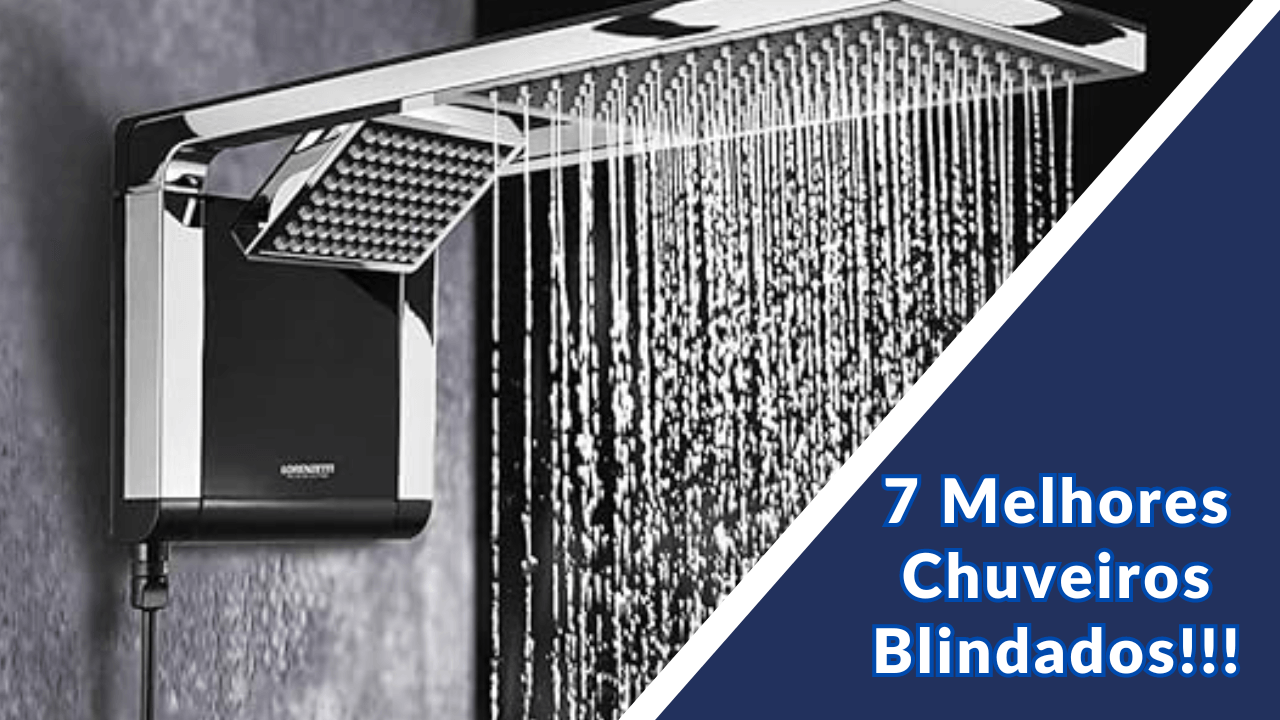 Os 7 Melhores Chuveiros com Resistência Blindadas de 2024