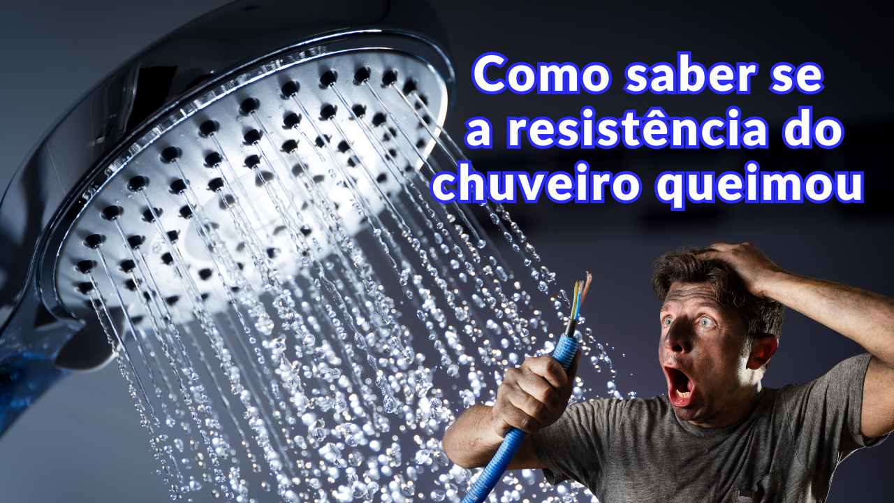 Como saber se a resistência do chuveiro queimou